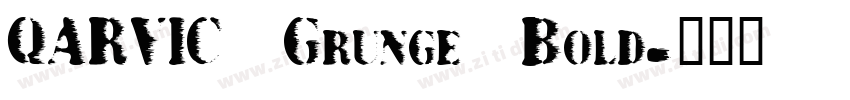 QARVIC Grunge Bold字体转换